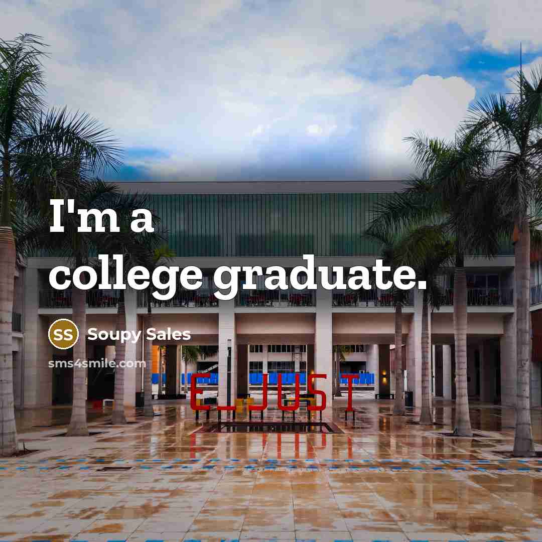 “I'm a college graduate.…” quote by Soupy Sales