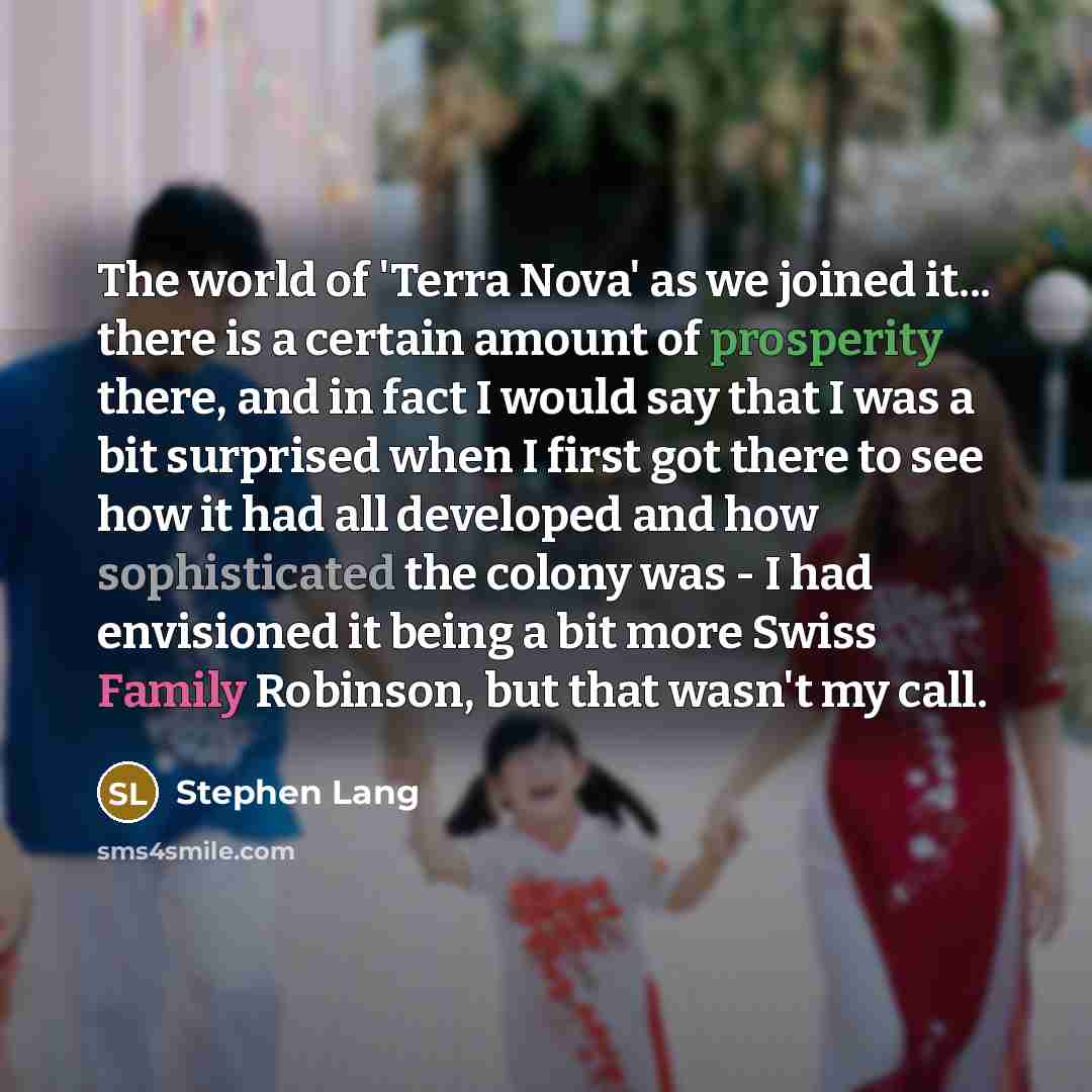 “The world of 'Terra Nova' as we joined it... there…” quote by Stephen Lang