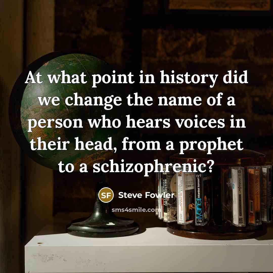 “At what point in history did we change the name…” quote by Steve Fowler