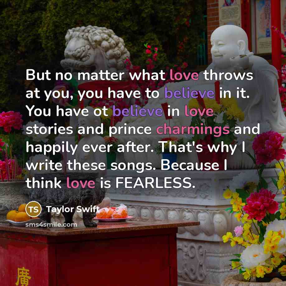 “But no matter what love throws at you, you have…” quote by Taylor Swift