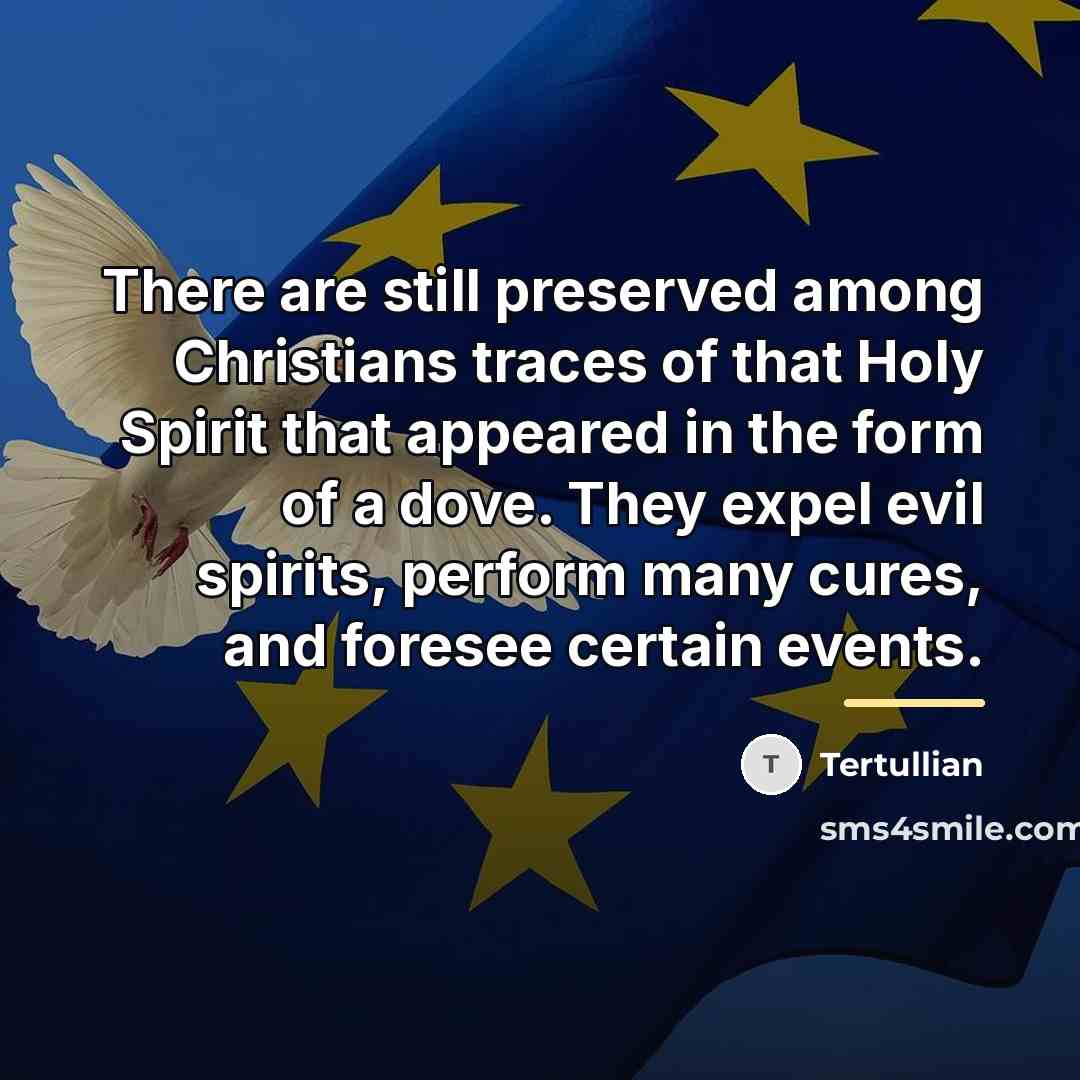 “There are still preserved among Christians traces of that Holy…” quote by Tertullian