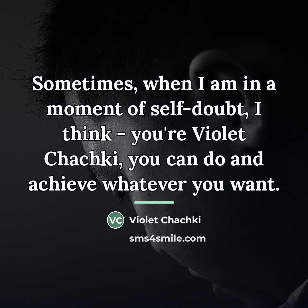 “Sometimes, when I am in a moment of self-doubt, I…” quote by Violet Chachki