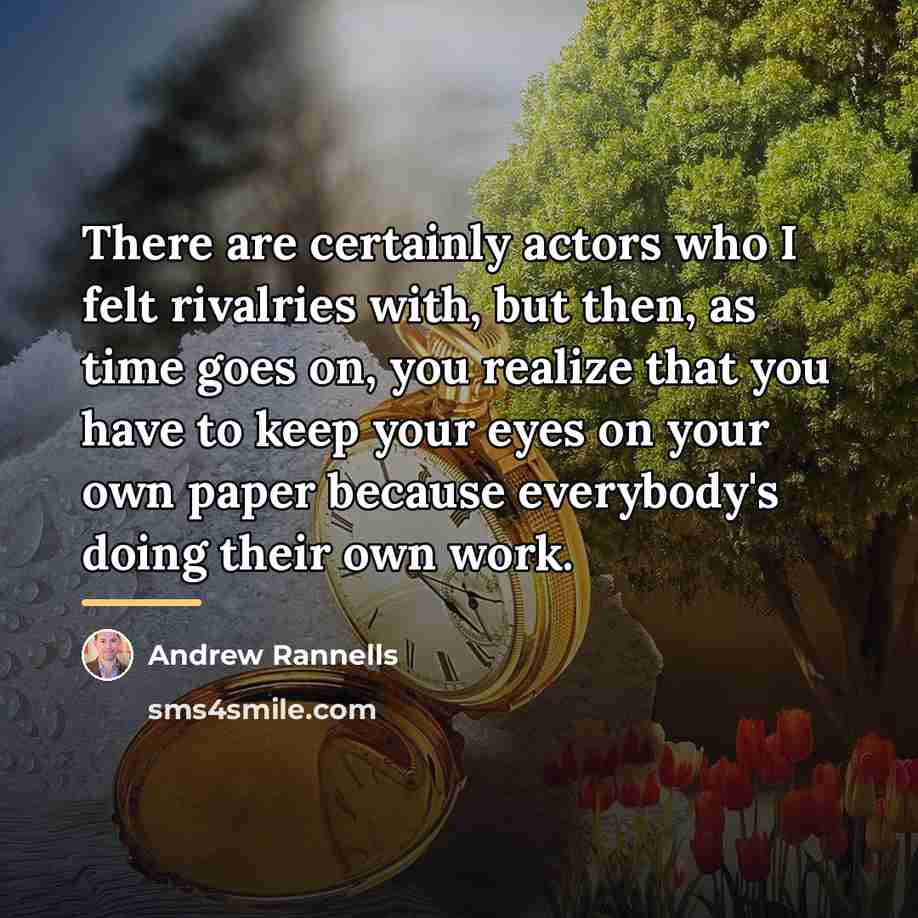 “There are certainly actors who I felt rivalries with, but…” quote by Andrew Rannells