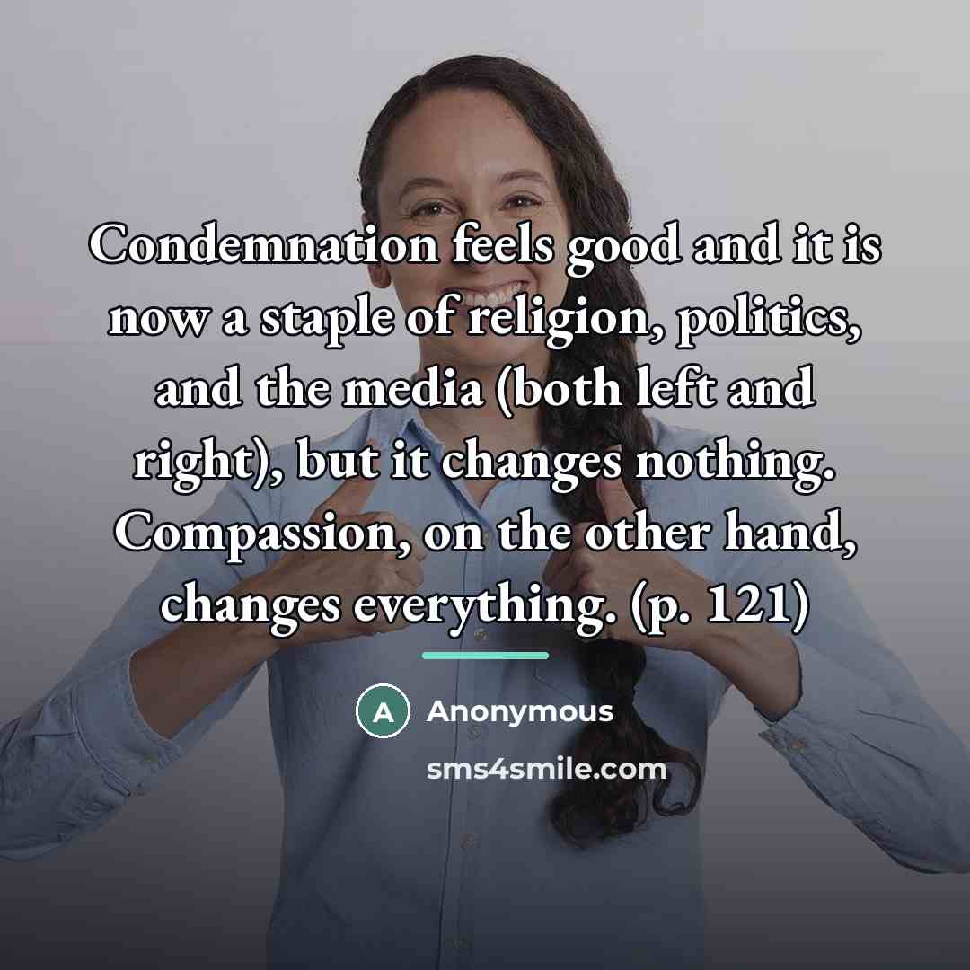 “Condemnation feels good and it is now a staple of…” quote by Anonymous