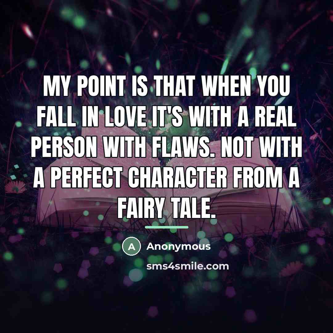 “My point is that when you fall in love it's…” quote by Anonymous