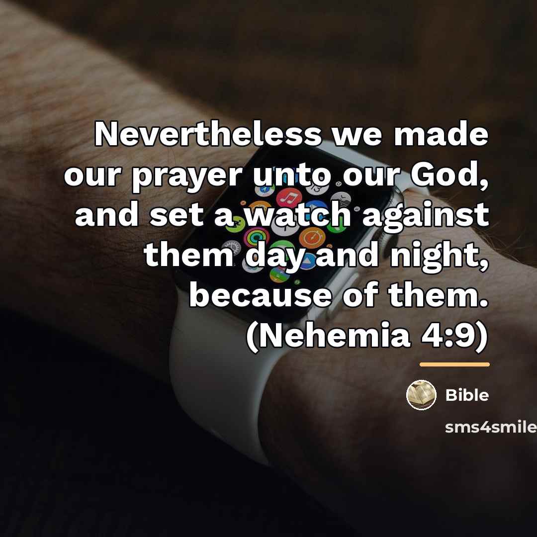 “Nevertheless we made our prayer unto our God, and set…” quote by Bible