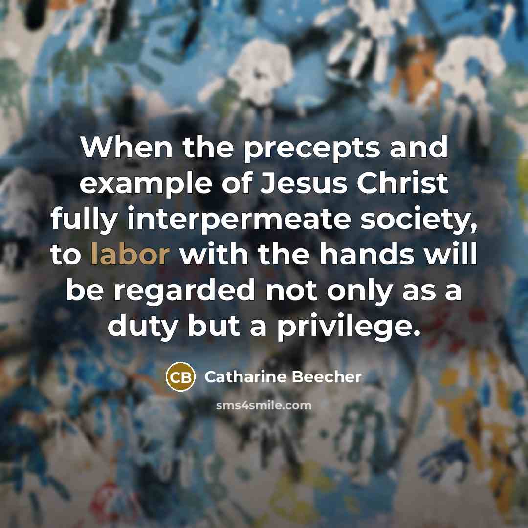 “When the precepts and example of Jesus Christ fully interpermeate…” quote by Catharine Beecher