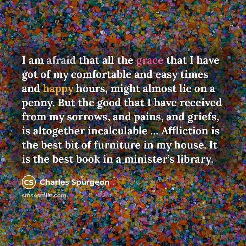 “I am afraid that all the grace that I have…” quote by Charles Spurgeon