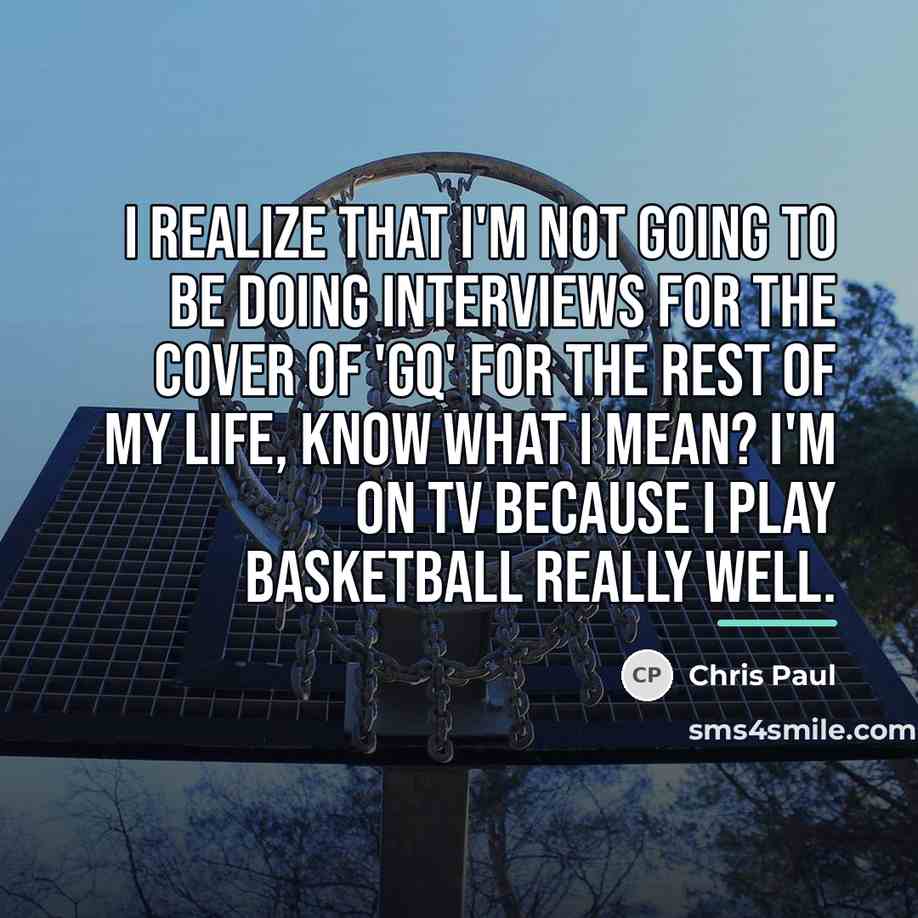 “I realize that I'm not going to be doing interviews…” quote by Chris Paul