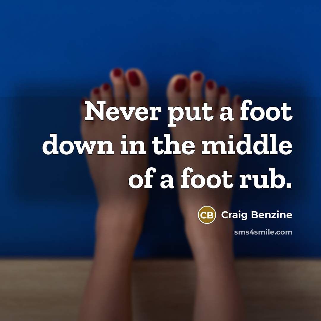 “Never put a foot down in the middle of a…” quote by Craig Benzine
