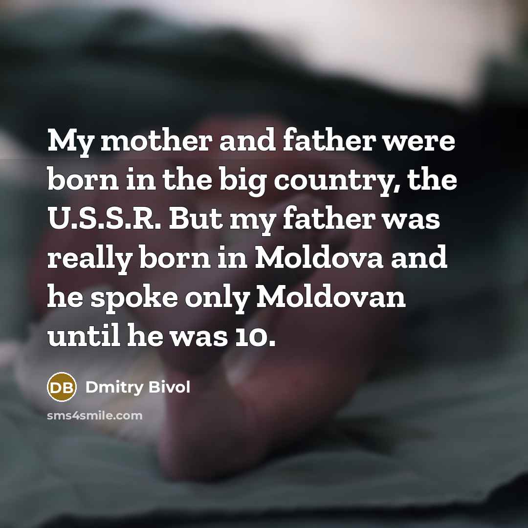 “My mother and father were born in the big country,…” quote by Dmitry Bivol