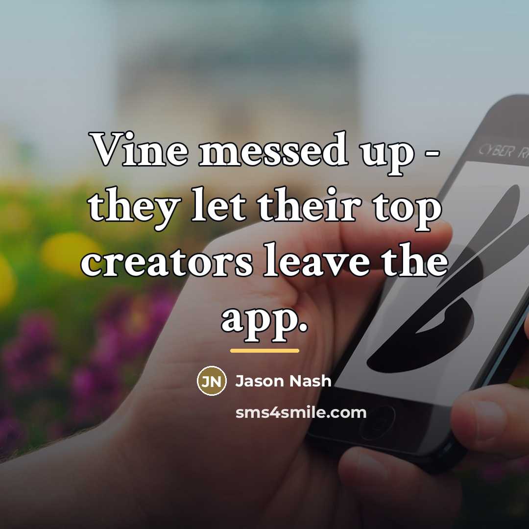 “Vine messed up - they let their top creators leave…” quote by Jason Nash