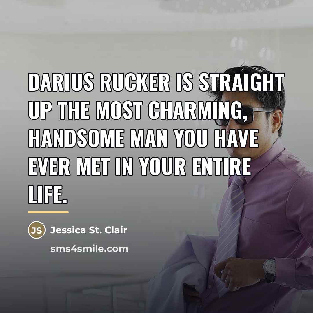 “Darius Rucker is straight up the most charming, handsome man…” quote by Jessica St. Clair