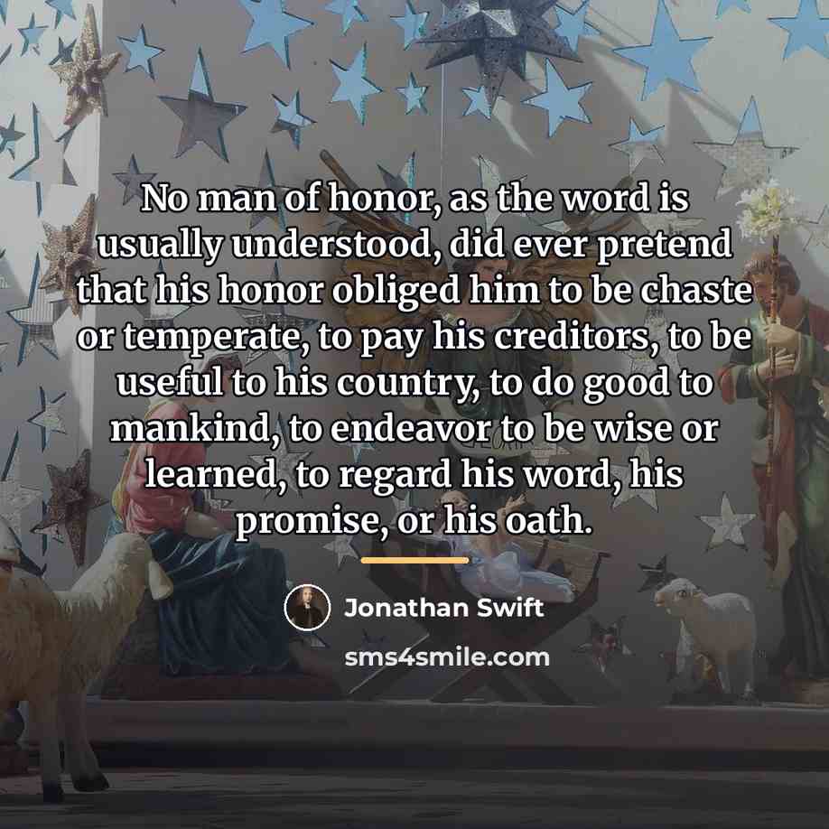 “No man of honor, as the word is usually understood,…” quote by Jonathan Swift