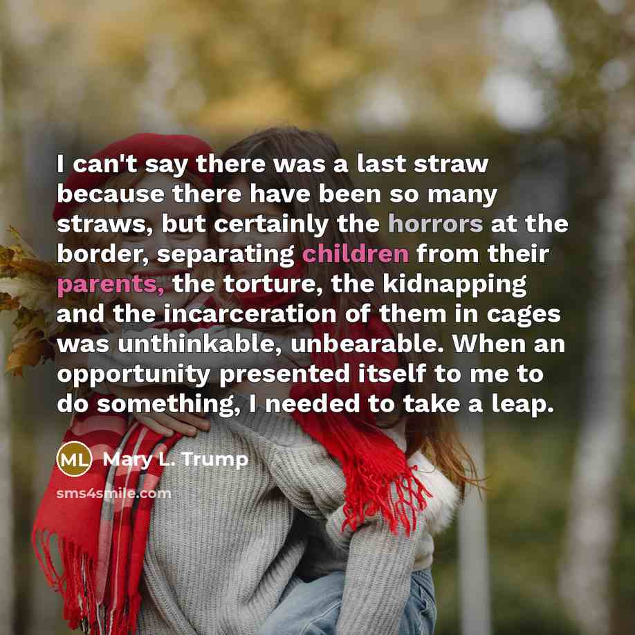 “I can't say there was a last straw because there…” quote by Mary L. Trump