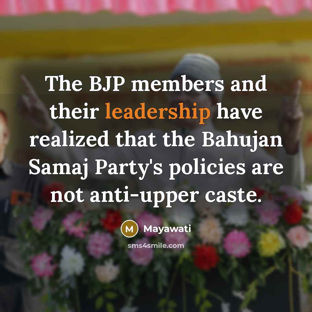 “The BJP members and their leadership have realized that the…” quote by Mayawati