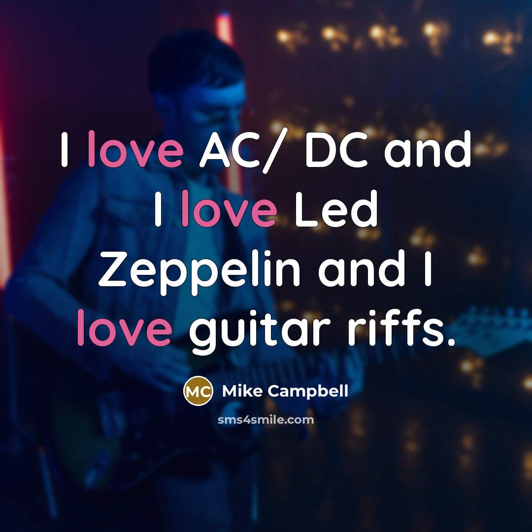 “I love AC/ DC and I love Led Zeppelin and…” quote by Mike Campbell