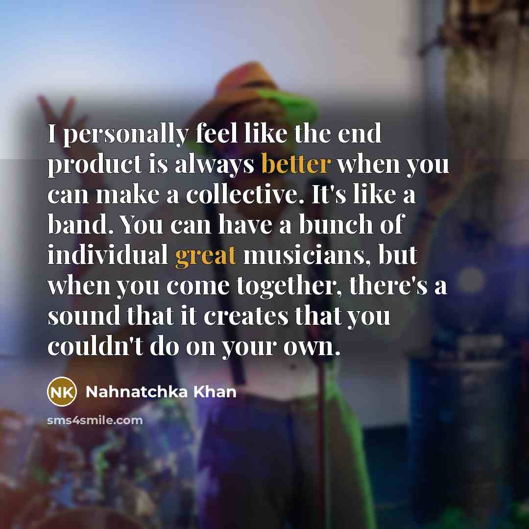 “I personally feel like the end product is always better…” quote by Nahnatchka Khan
