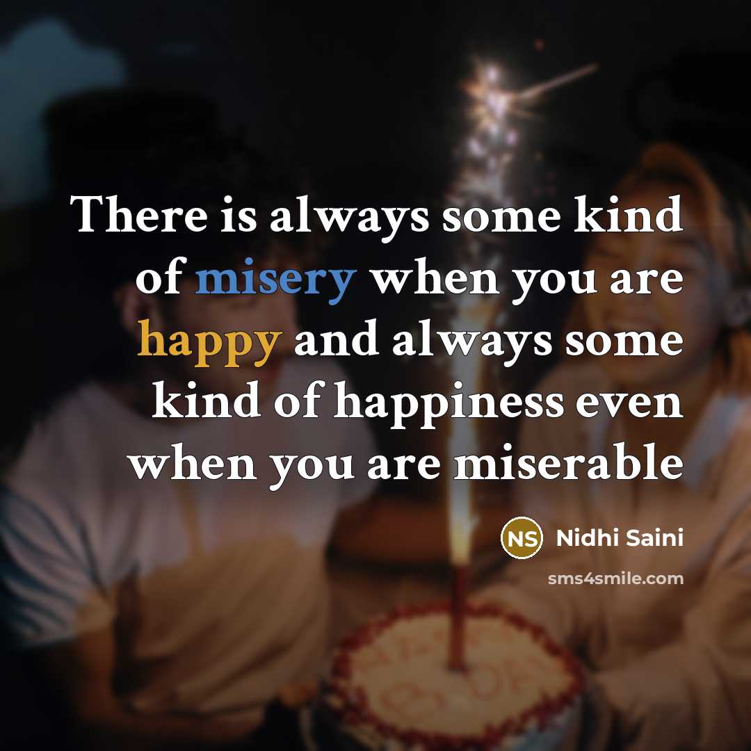 “There is always some kind of misery when you are…” quote by Nidhi Saini