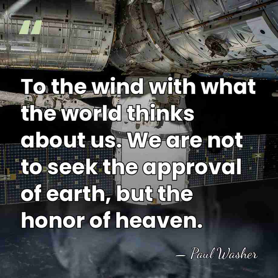 To the wind with what the world thinks about us. We are&hellip; - Paul Washer