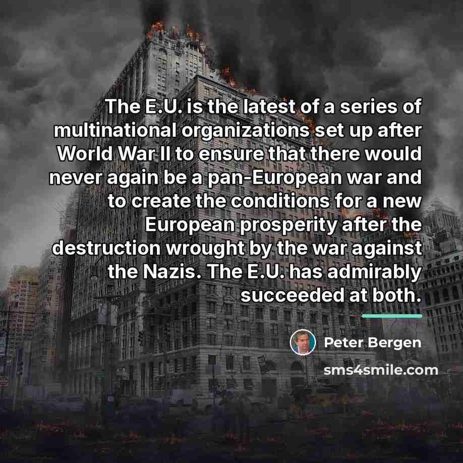 “The E.U. is the latest of a series of multinational…” quote by Peter Bergen