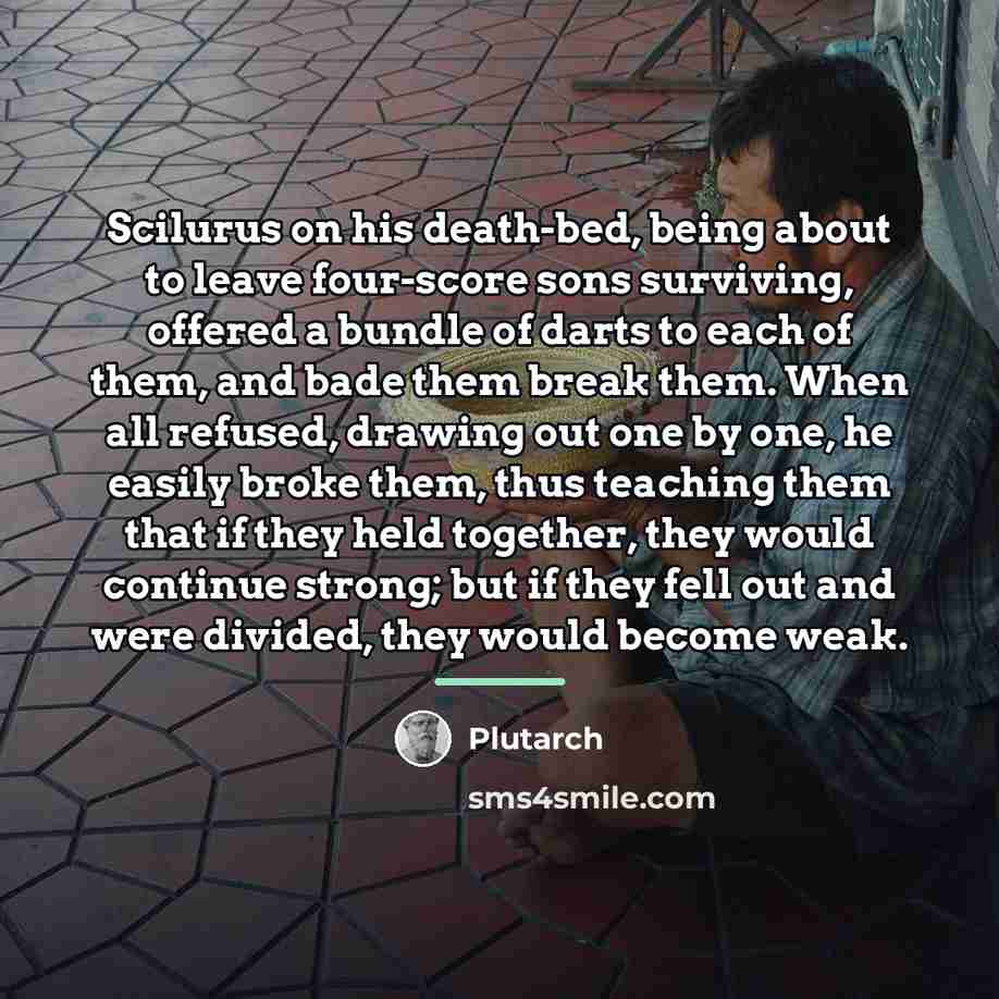 “Scilurus on his death-bed, being about to leave four-score sons…” quote by Plutarch