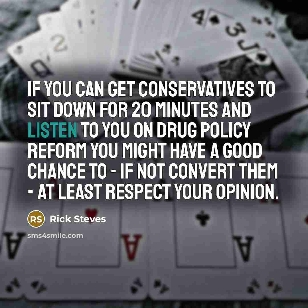 “If you can get conservatives to sit down for 20…” quote by Rick Steves