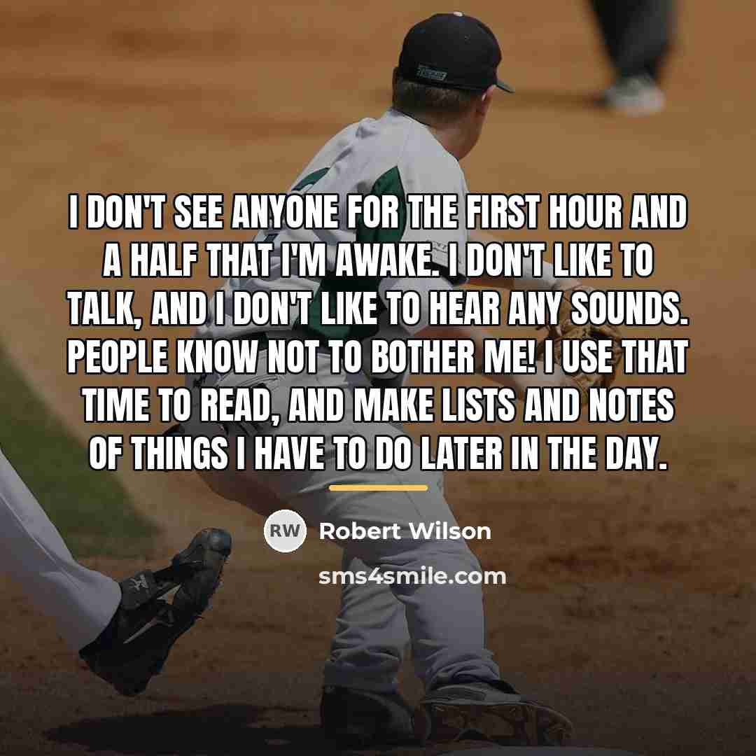 “I don't see anyone for the first hour and a…” quote by Robert Wilson