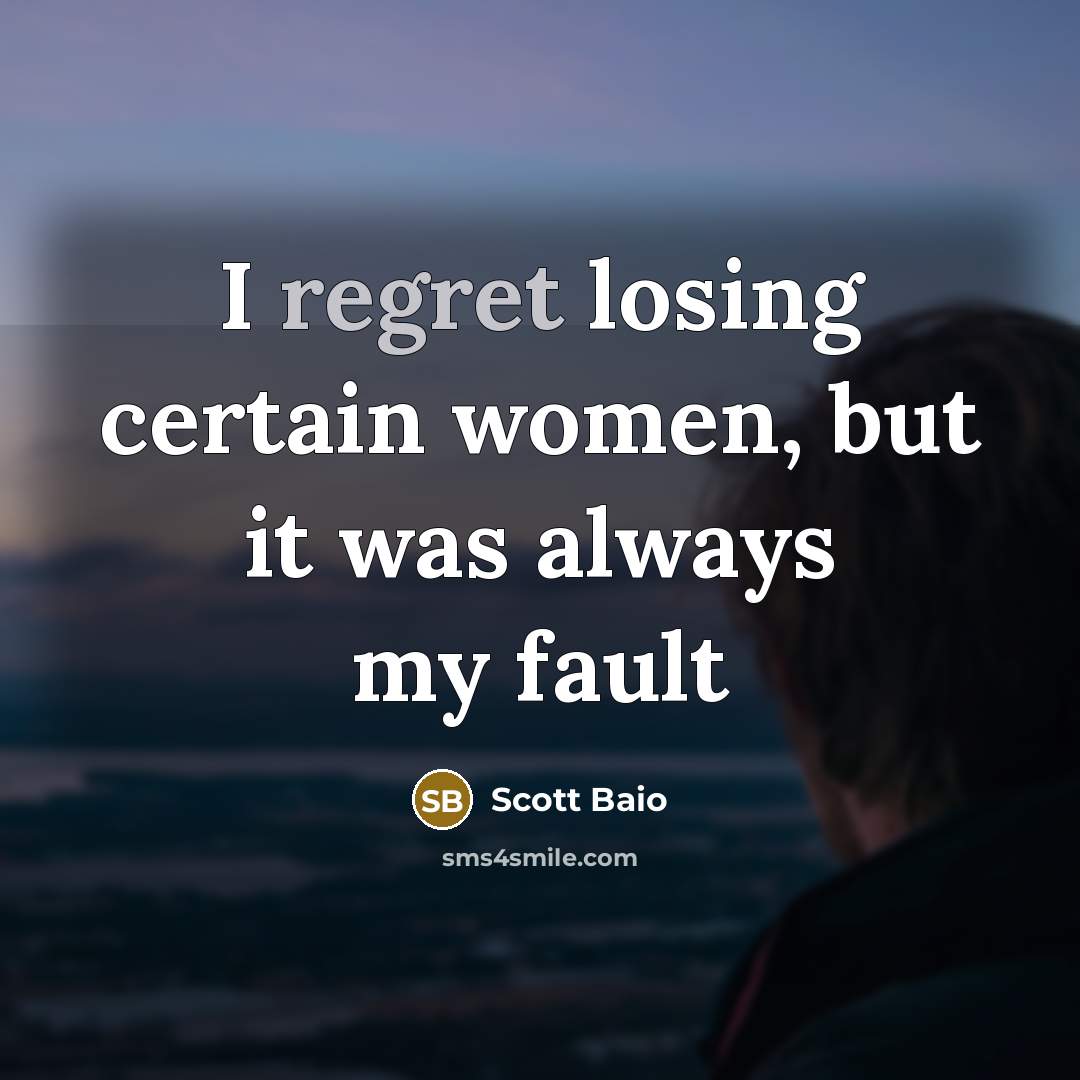 “I regret losing certain women, but it was always my…” quote by Scott Baio