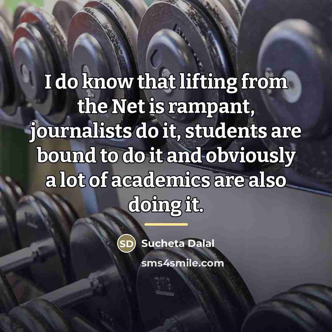 “I do know that lifting from the Net is rampant,…” quote by Sucheta Dalal
