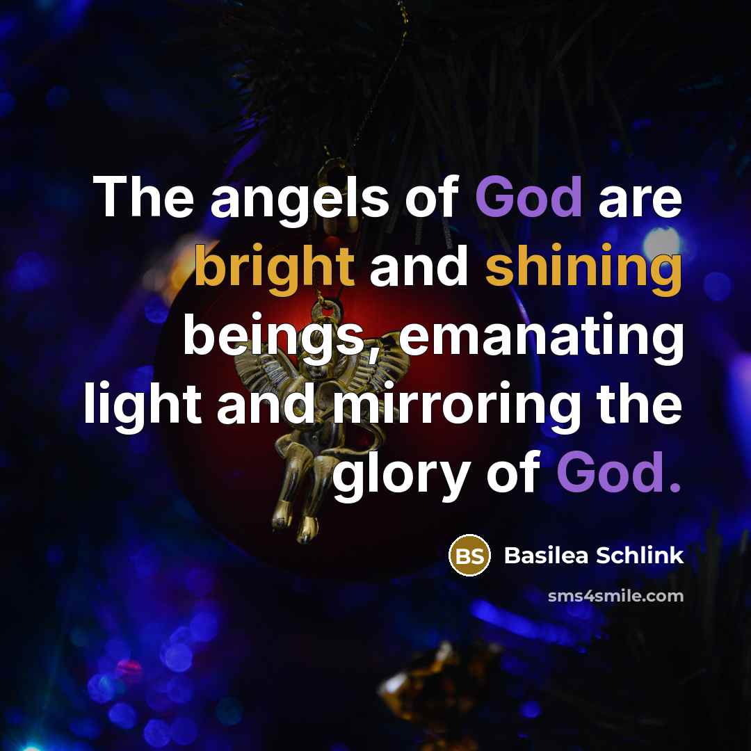 “The angels of God are bright and shining beings, emanating…” quote by Basilea Schlink