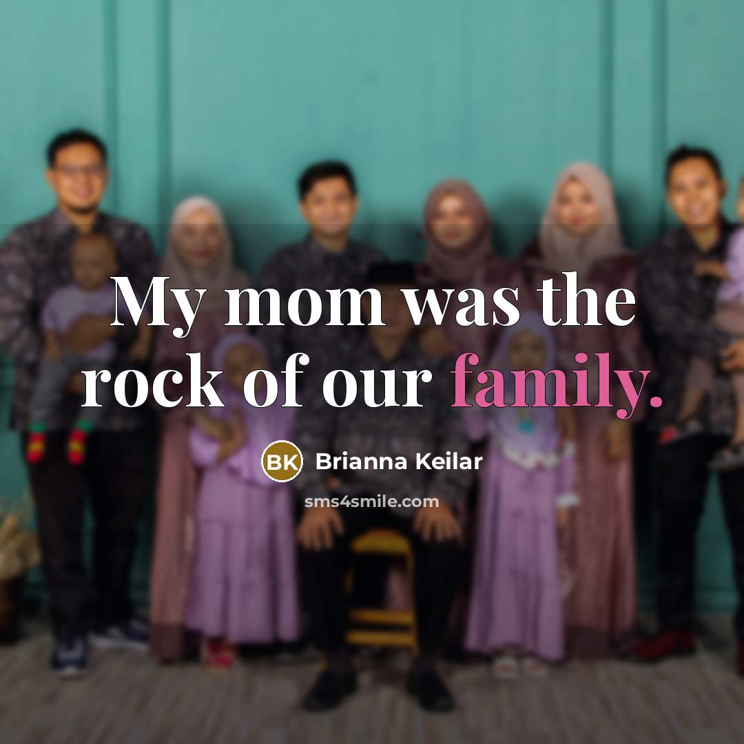 “My mom was the rock of our family.…” quote by Brianna Keilar