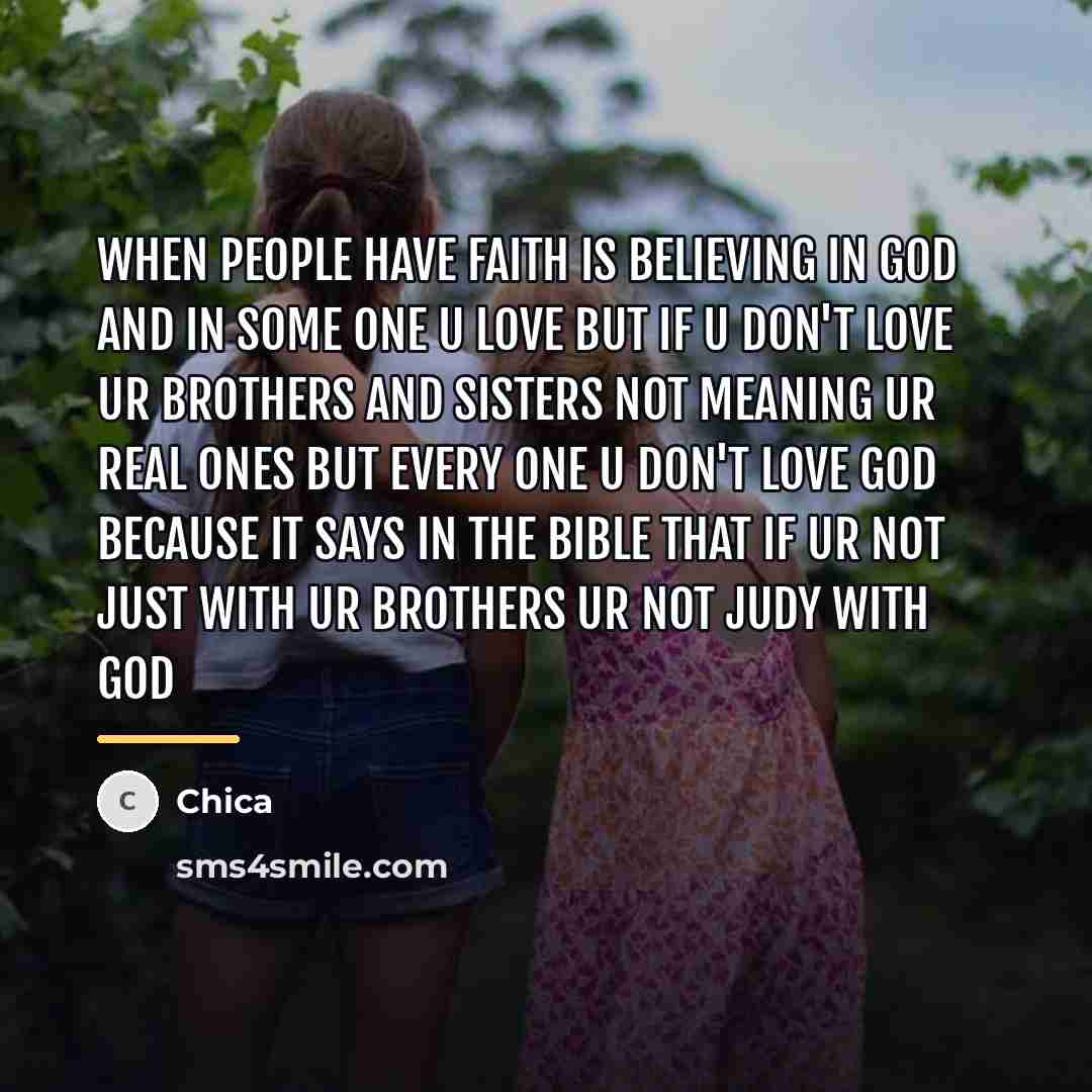 “When people have faith is believing in god and in…” quote by Chica