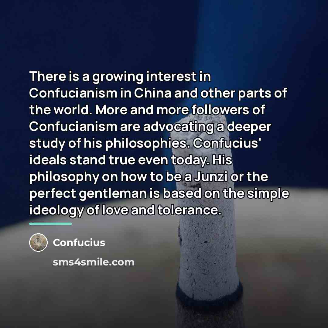 “There is a growing interest in Confucianism in China and…” quote by Confucius