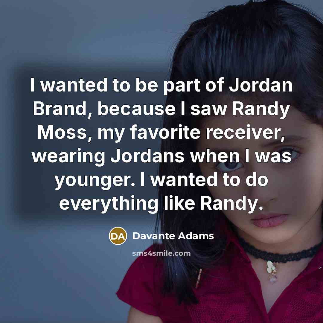“I wanted to be part of Jordan Brand, because I…” quote by Davante Adams