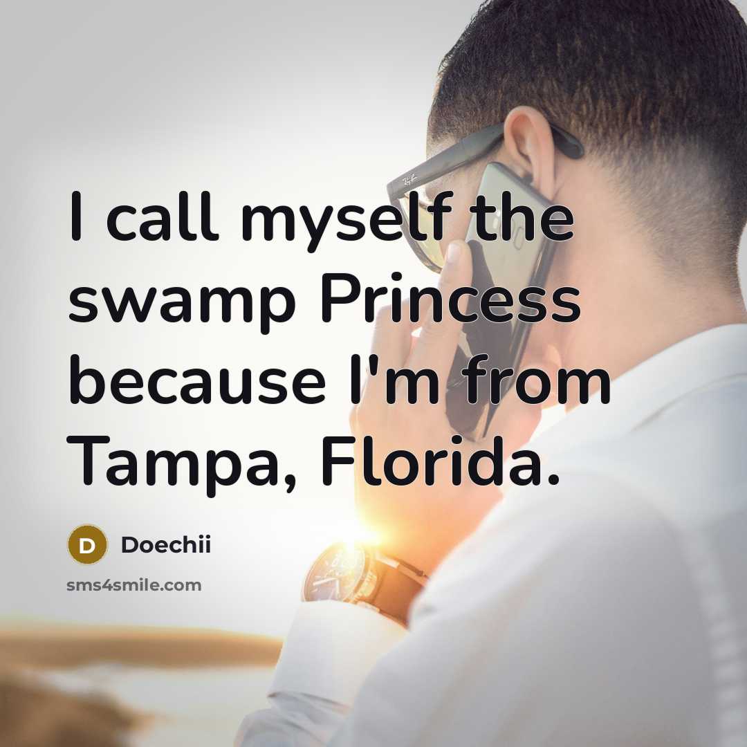“I call myself the swamp Princess because I'm from Tampa,…” quote by Doechii