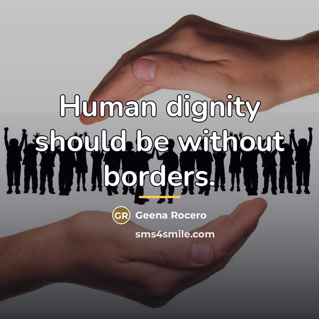 “Human dignity should be without borders.…” quote by Geena Rocero