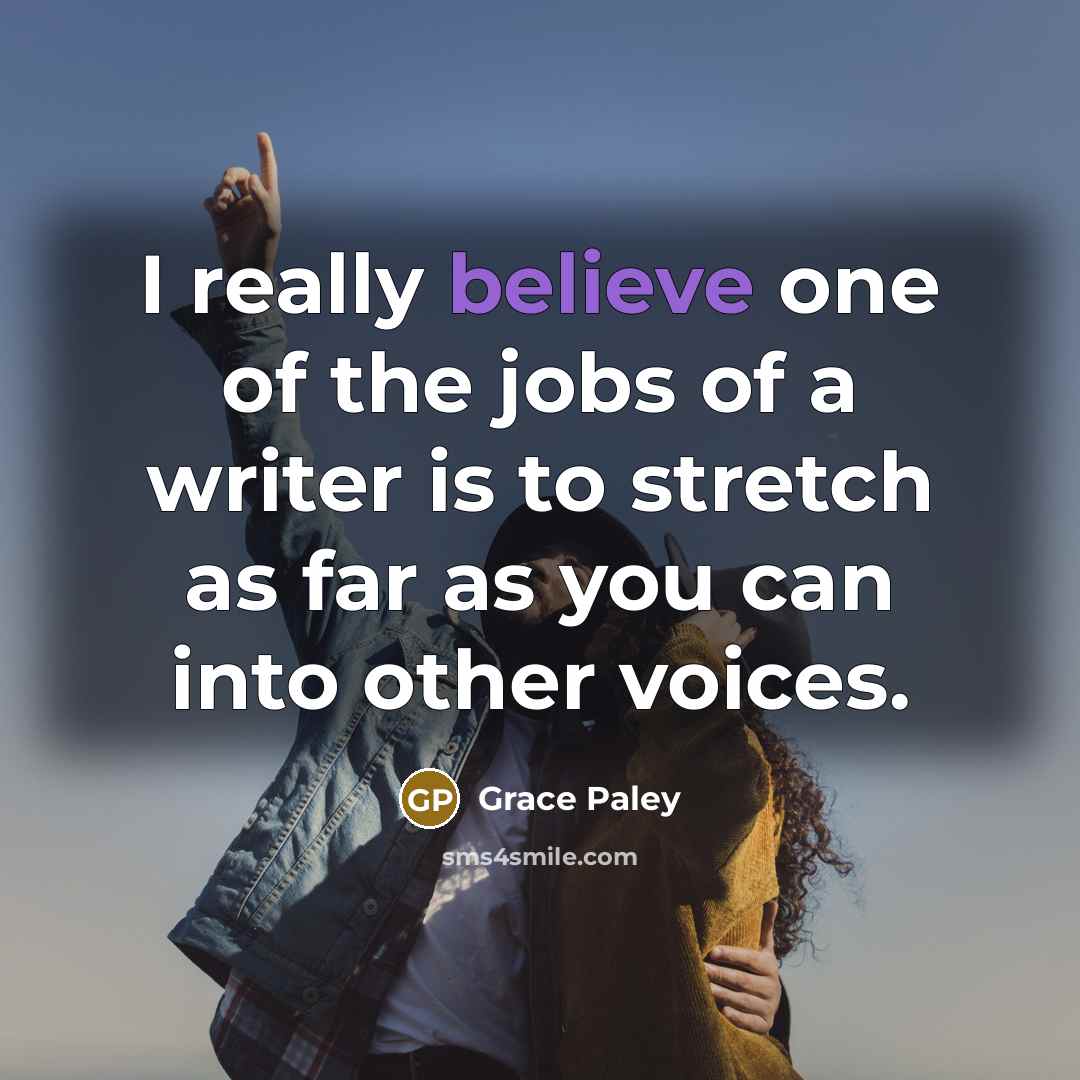 “I really believe one of the jobs of a writer…” quote by Grace Paley