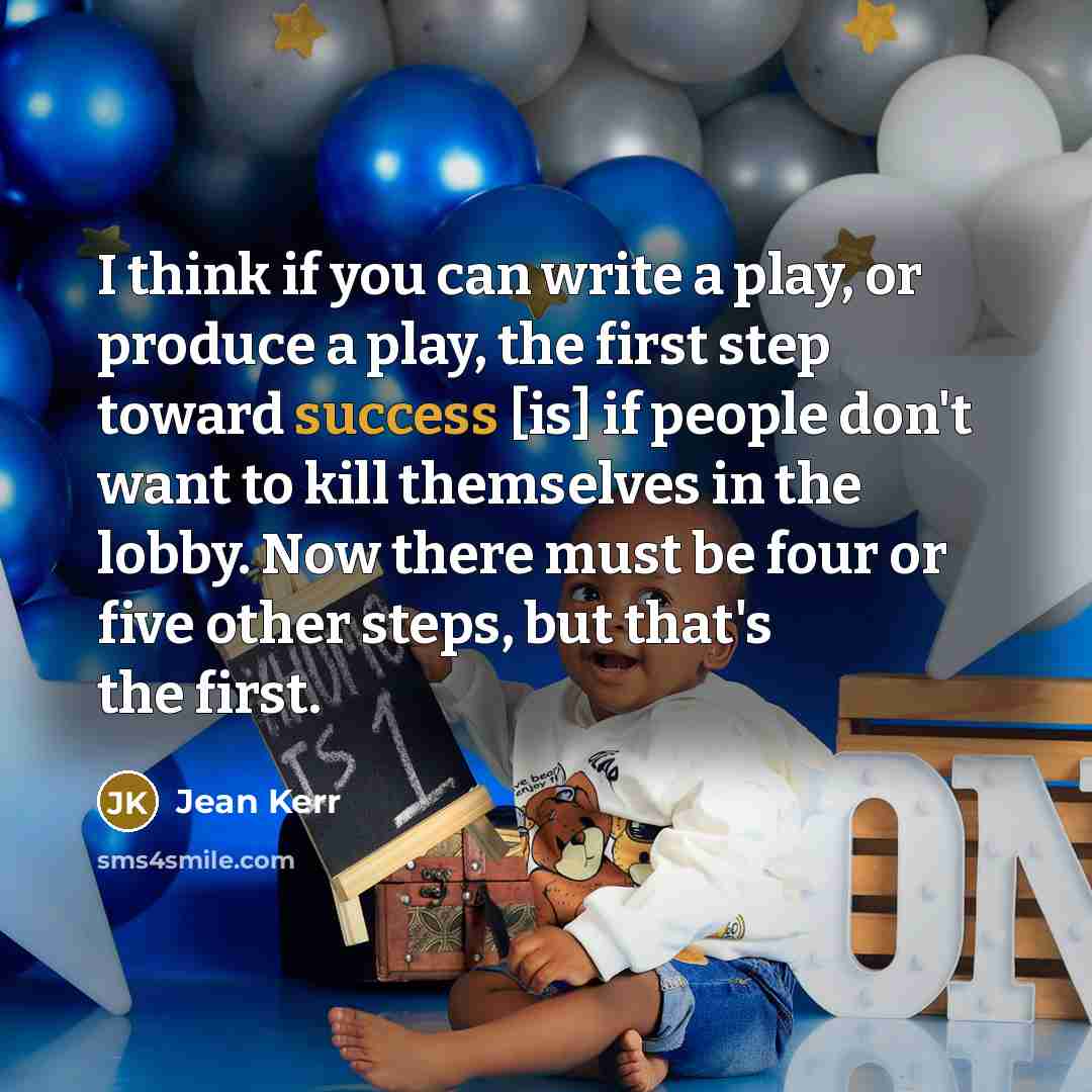 “I think if you can write a play, or produce…” quote by Jean Kerr