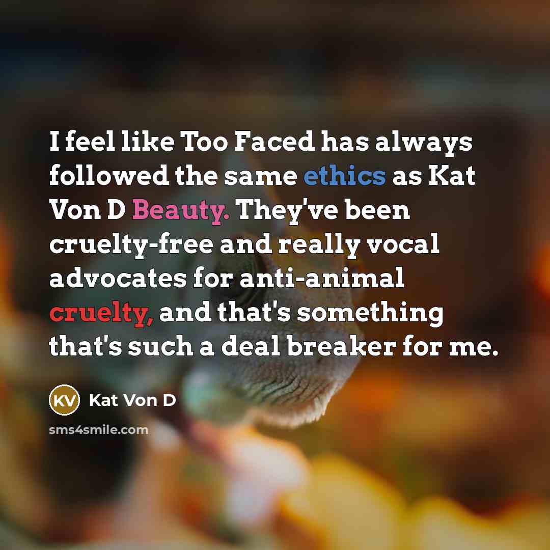“I feel like Too Faced has always followed the same…” quote by Kat Von D