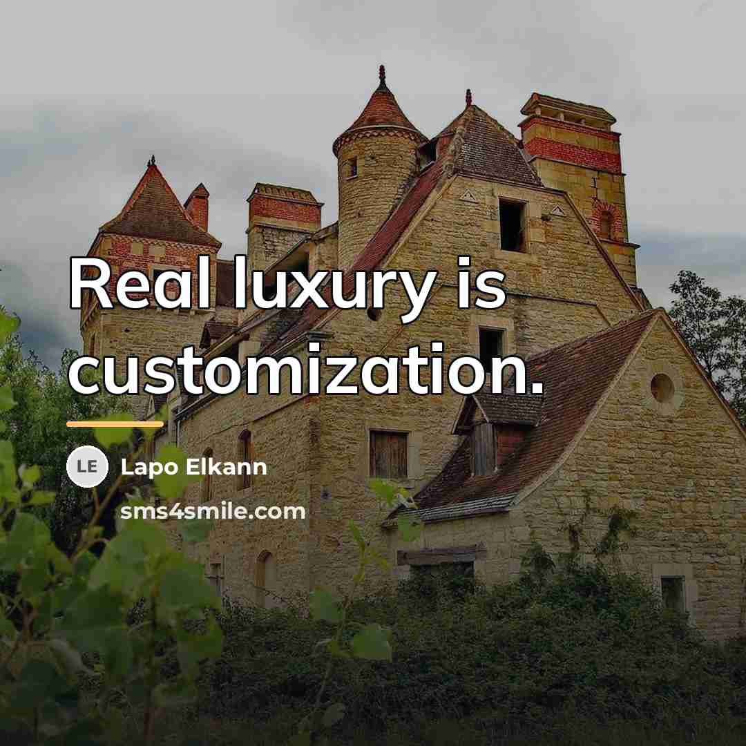 “Real luxury is customization.…” quote by Lapo Elkann