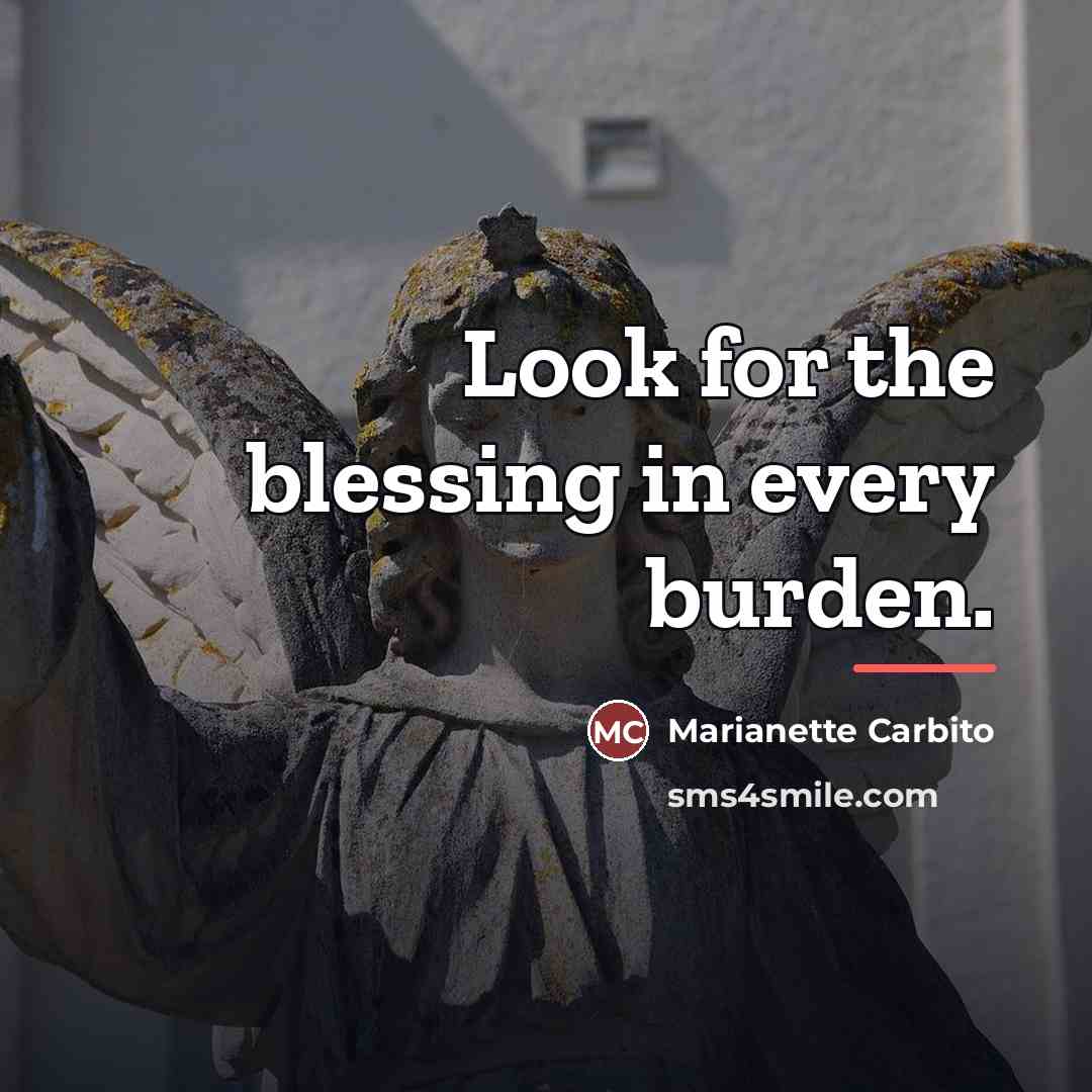 “Look for the blessing in every burden.…” quote by Marianette Carbito