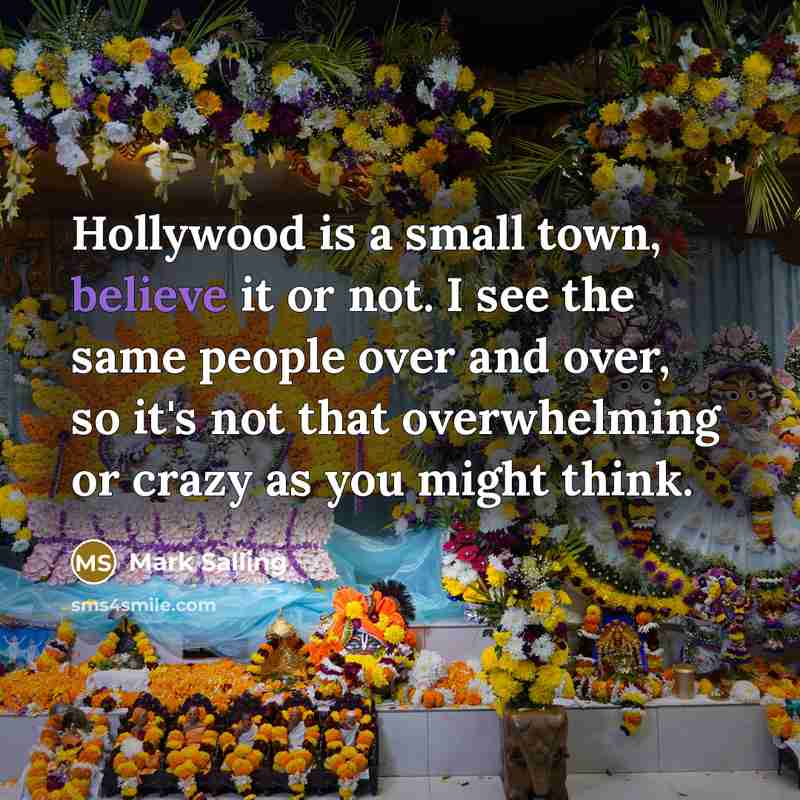 “Hollywood is a small town, believe it or not. I…” quote by Mark Salling