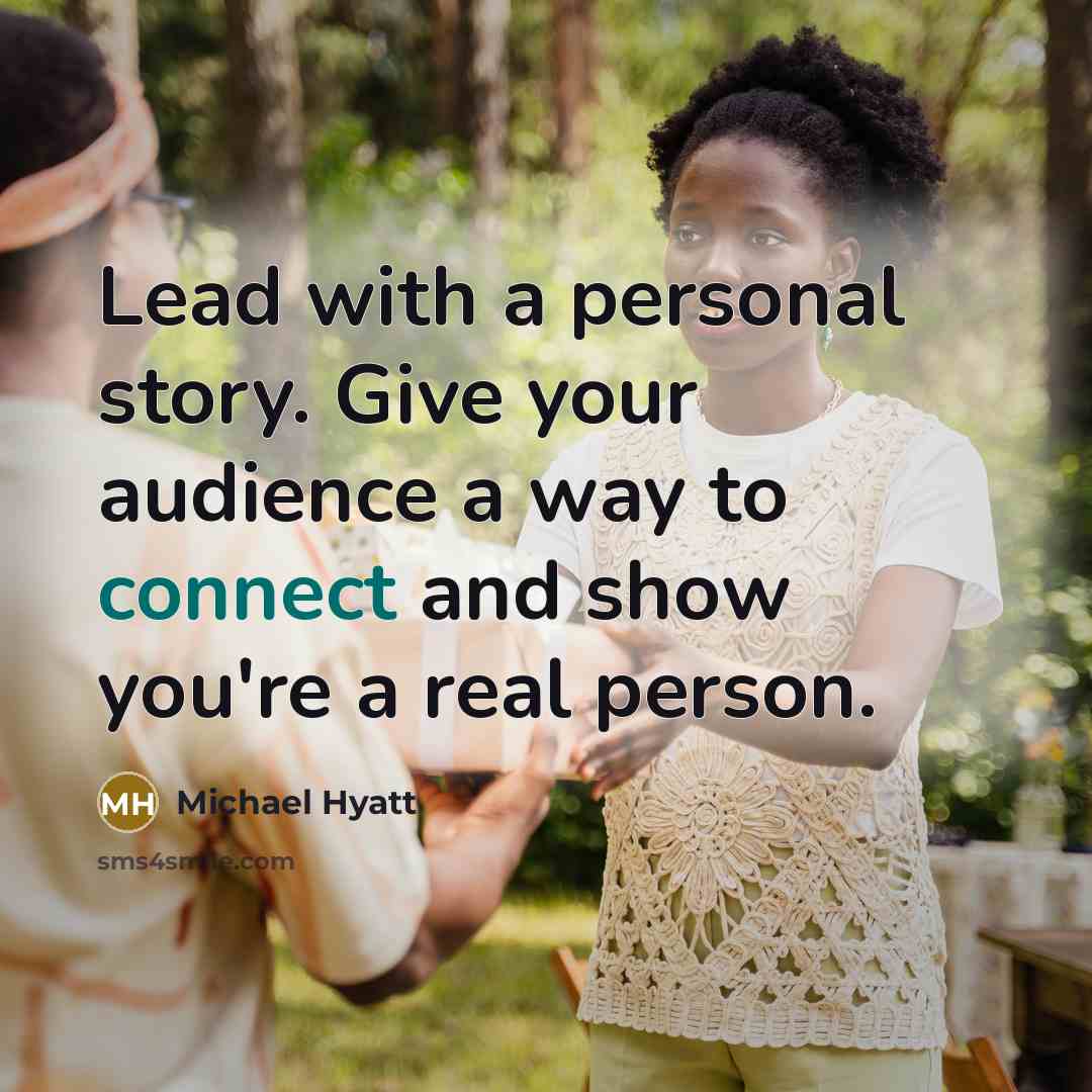 “Lead with a personal story. Give your audience a way…” quote by Michael Hyatt