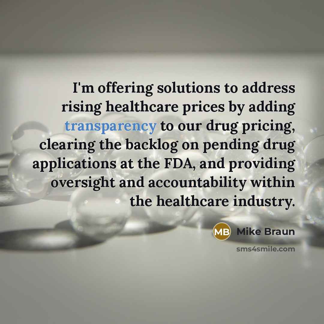 “I'm offering solutions to address rising healthcare prices by adding…” quote by Mike Braun