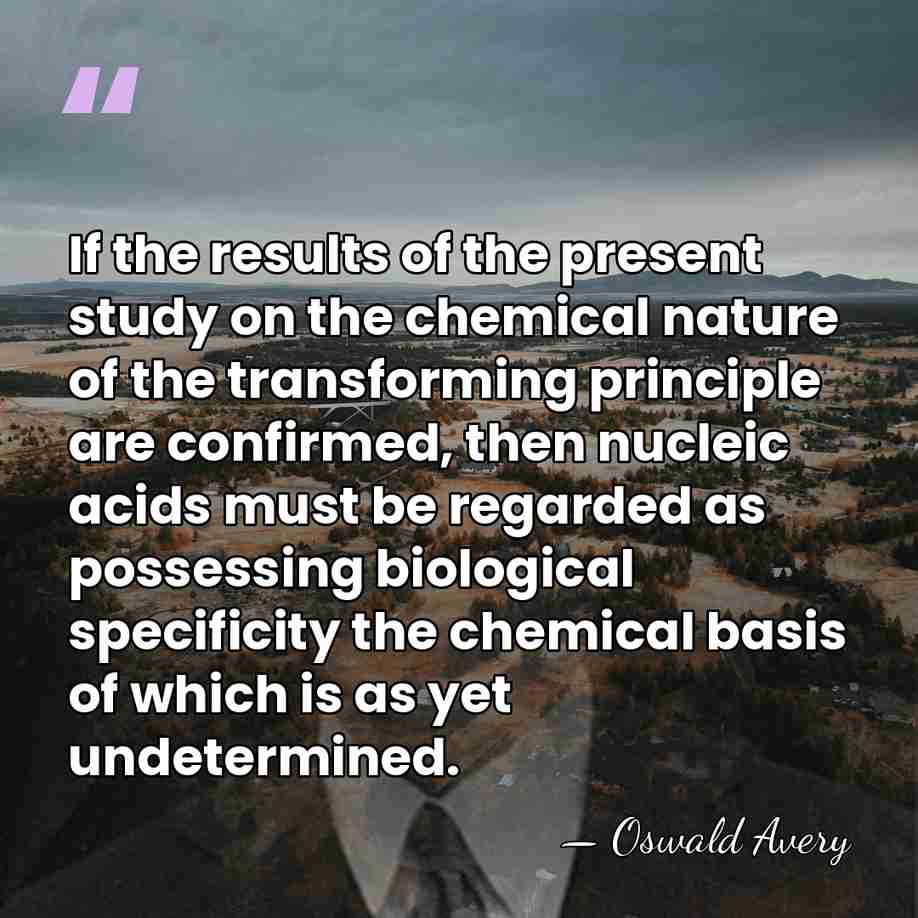 If the results of the present study on the chemical nature of&hellip; - Oswald Avery
