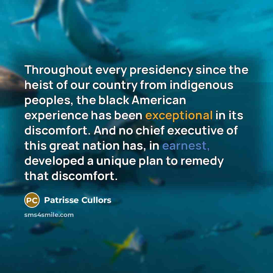 “Throughout every presidency since the heist of our country from…” quote by Patrisse Cullors