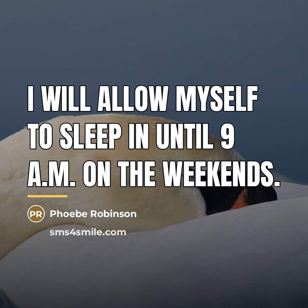 “I will allow myself to sleep in until 9 A.M.…” quote by Phoebe Robinson