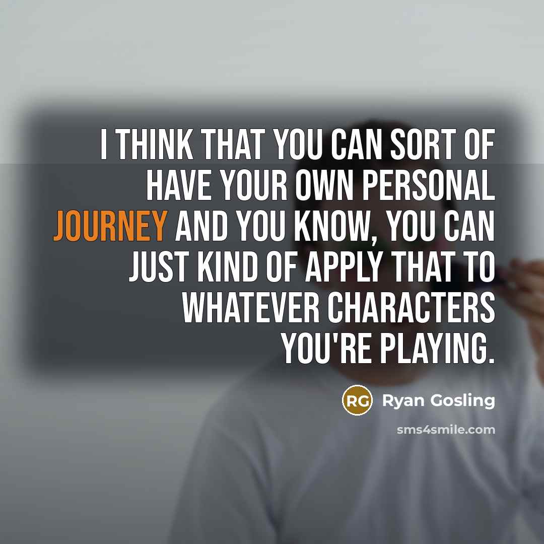 “I think that you can sort of have your own…” quote by Ryan Gosling