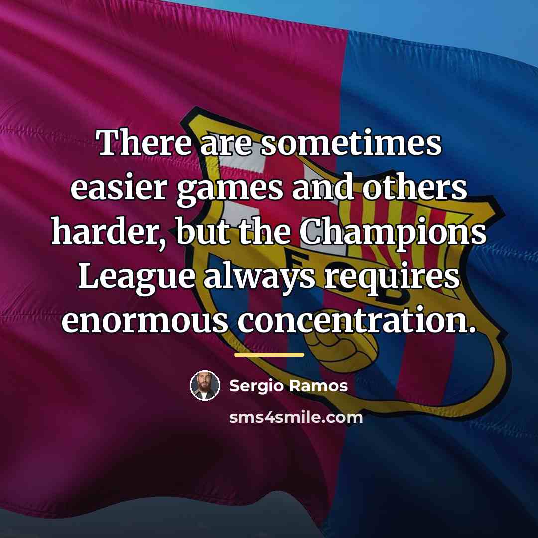 “There are sometimes easier games and others harder, but the…” quote by Sergio Ramos